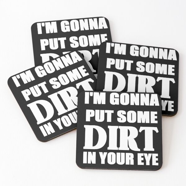 Item preview, I'm gonna put some dirt in your eye. designed and sold by zareworks.
