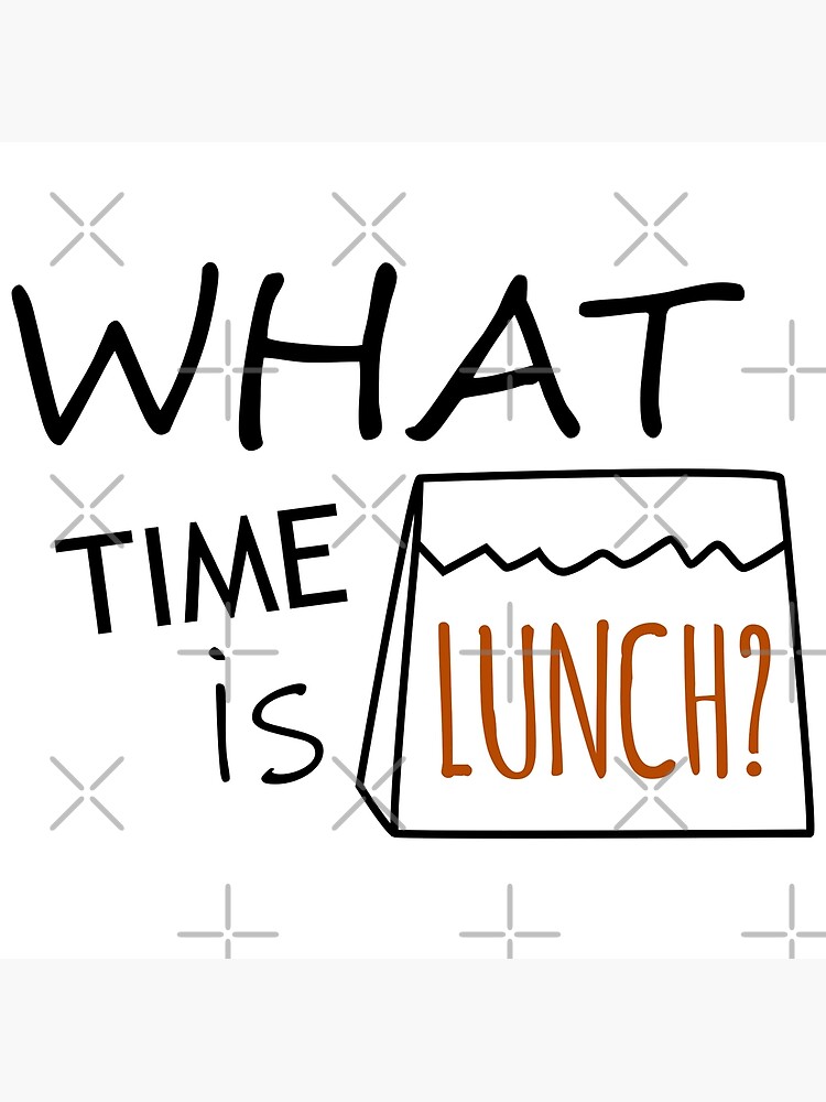 what-time-is-lunch-two-color-poster-for-sale-by-olivergraham