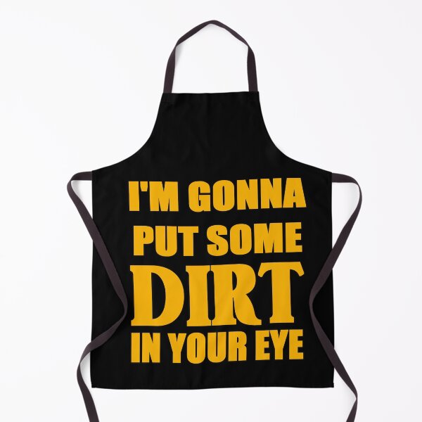 Item preview, I'm gonna put some dirt in your eye. designed and sold by zareworks.