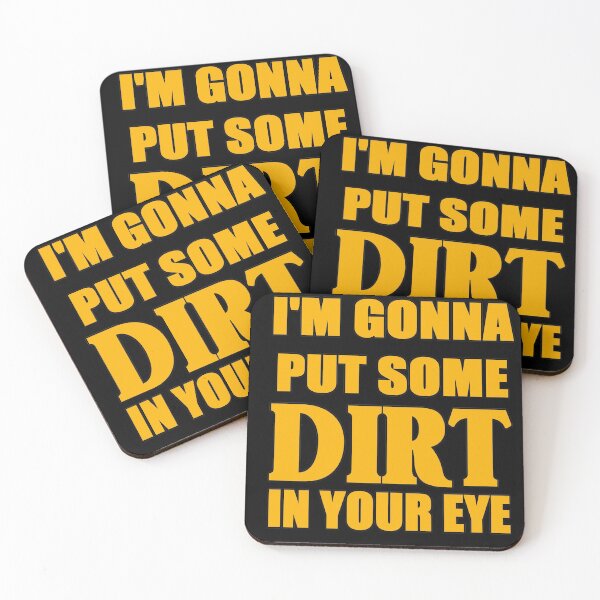 Item preview, I'm gonna put some dirt in your eye. designed and sold by zareworks.