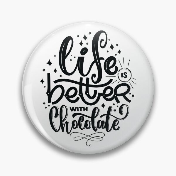 Item preview, Life Is Better With Chocolate designed and sold by ProjectX23.