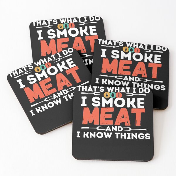 Item preview, That's What I Do I Smoke Meat And I Know Things,meat lover gift designed and sold by PIXEcompany.