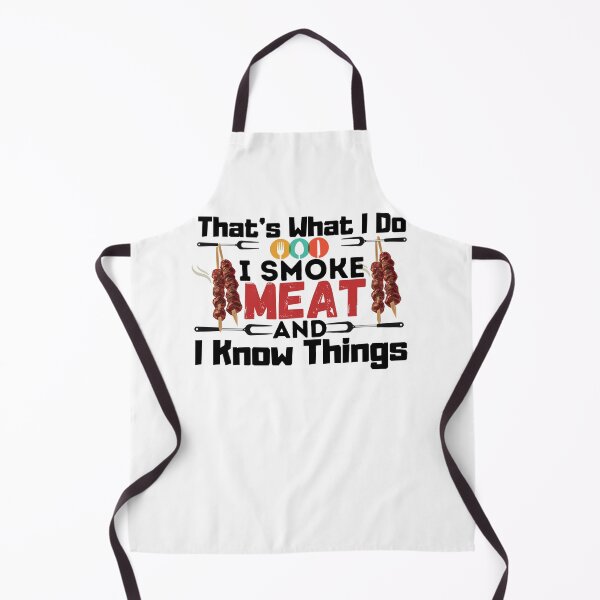 Item preview, That's What I Do I Smoke Meat And I Know Things,meat lover gift designed and sold by PIXEcompany.