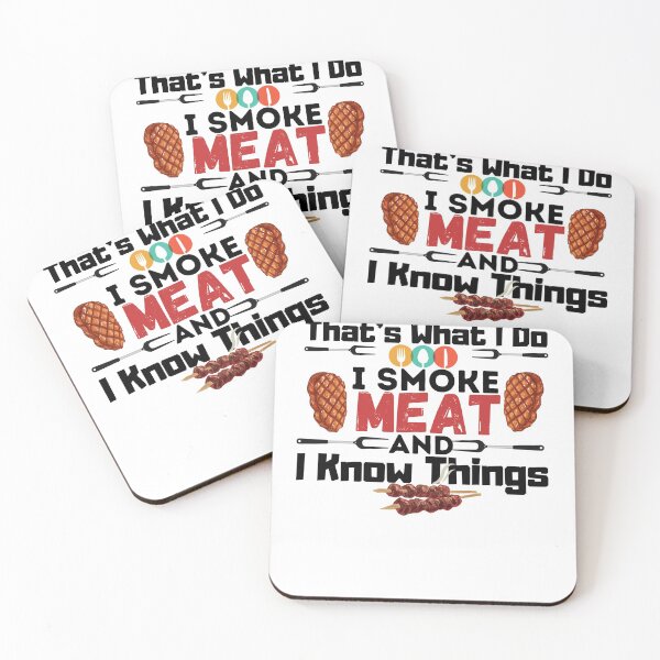 Item preview, That's What I Do I Smoke Meat And I Know Things,meat lover gift designed and sold by PIXEcompany.