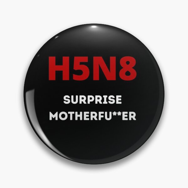 Item preview, H5N8 Bird Flu - Surprise, Motherfu**er designed and sold by Zeberdee Designs.