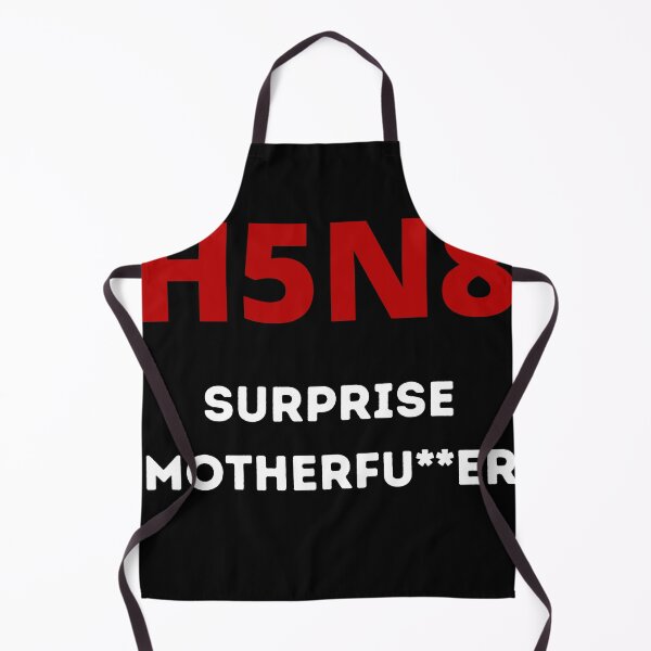 Item preview, H5N8 Bird Flu - Surprise, Motherfu**er designed and sold by Zeberdee Designs.