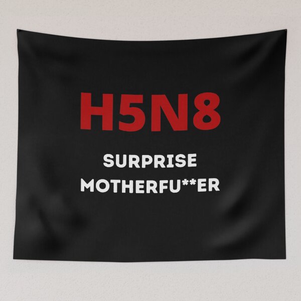 Item preview, H5N8 Bird Flu - Surprise, Motherfu**er designed and sold by Zeberdee Designs.