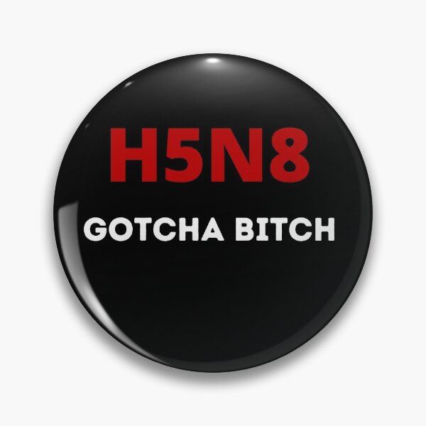 Item preview, H5N8 Bird Flu - Gotcha Bitch designed and sold by Zeberdee Designs.