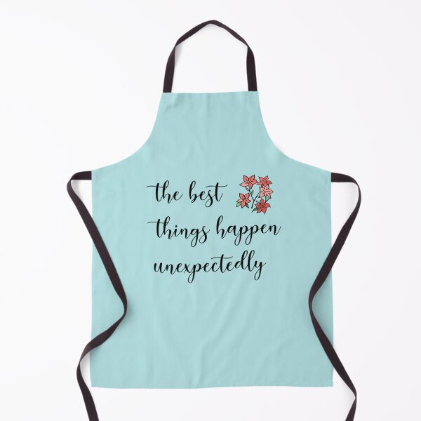 Item preview, The Best Things Happen Unexpectedly designed and sold by Soul-on-groove.
