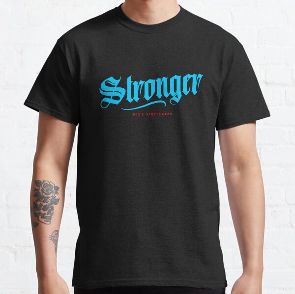 Stronger Classic T-Shirt