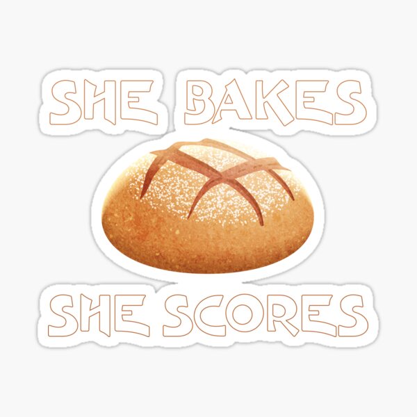 Item preview, Sourdough Bread Baker , Maker She Bakes She Scores designed and sold by Surfer Dave Designs.