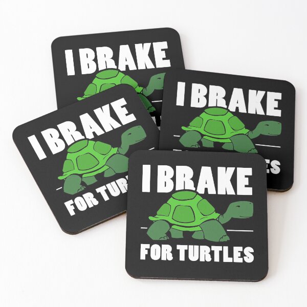 Item preview, I Brake For Turtles Funny Cute Turtle Lover Quote Reptiles designed and sold by sillyquestions.