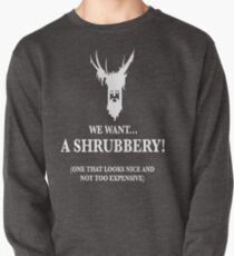 Bring Us A Shrubbery Pullover