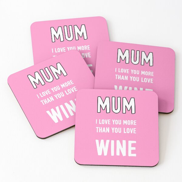 Item preview, Mum I Love You More Than You Love Wine designed and sold by Adam Regester.