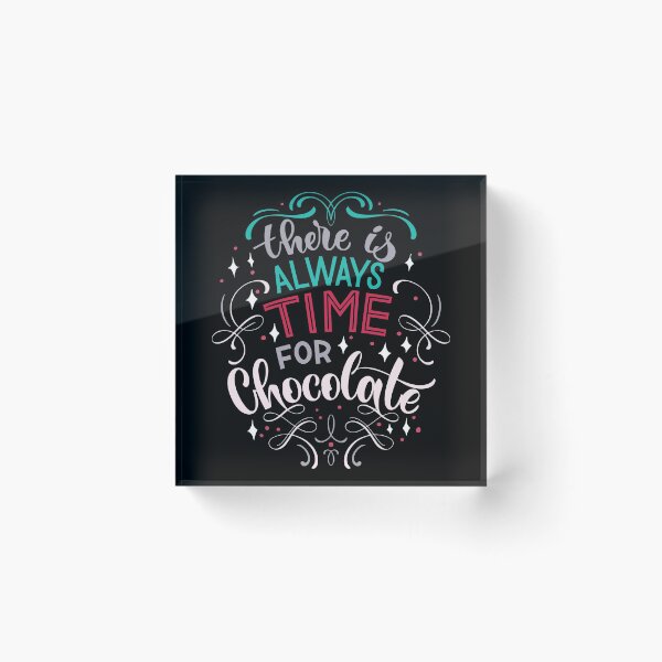 Item preview, There Is Always Time For Chocolate designed and sold by ProjectX23.