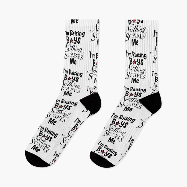 Item preview, I'm Raising Boys Nothing Scares Me designed and sold by dalypdesign.