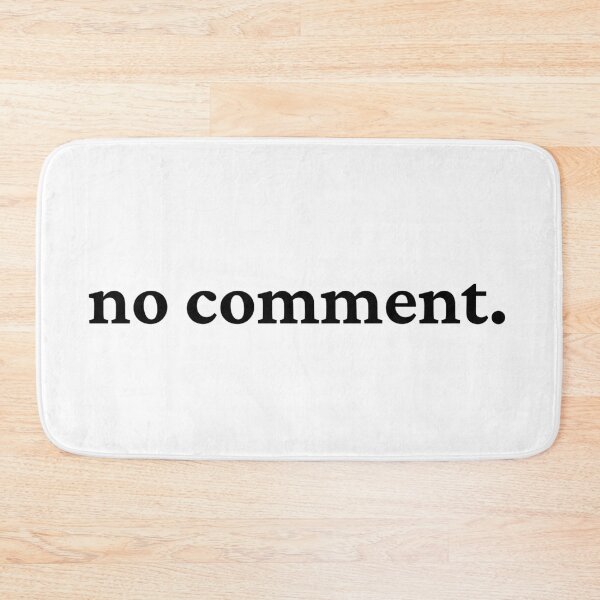 Item preview, No comment black quote designed and sold by Isabelle-T.