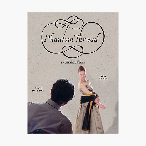 Item preview, PHANTOM THREAD poster designed and sold by worldtothedevil.