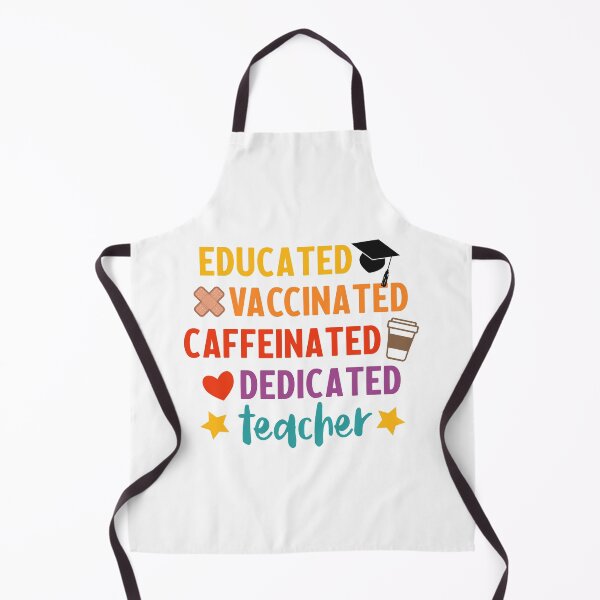 Item preview, Educated Vaccinated Caffeinated Dedicated Teacher designed and sold by ketrena.