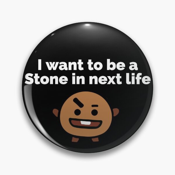 Item preview, I want to be a Stone in next life designed and sold by GipsyTipsy.