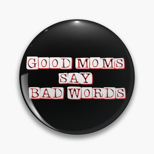 Item preview, good moms say bad words designed and sold by Diamaber.