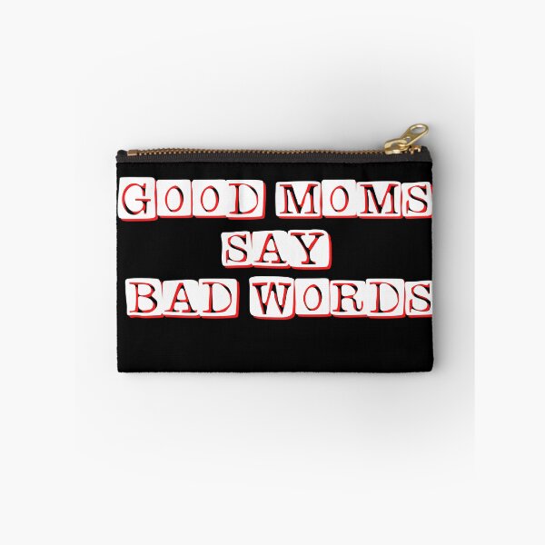 Item preview, good moms say bad words designed and sold by Diamaber.