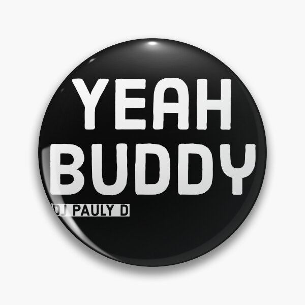 Item preview, Dj pauly d yeah buddy designed and sold by Printeddesignz.