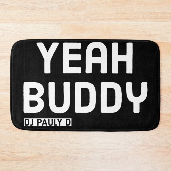 Item preview, Dj pauly d yeah buddy designed and sold by Printeddesignz.