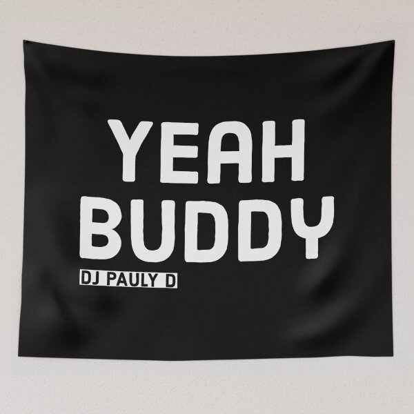 Item preview, Dj pauly d yeah buddy designed and sold by Printeddesignz.