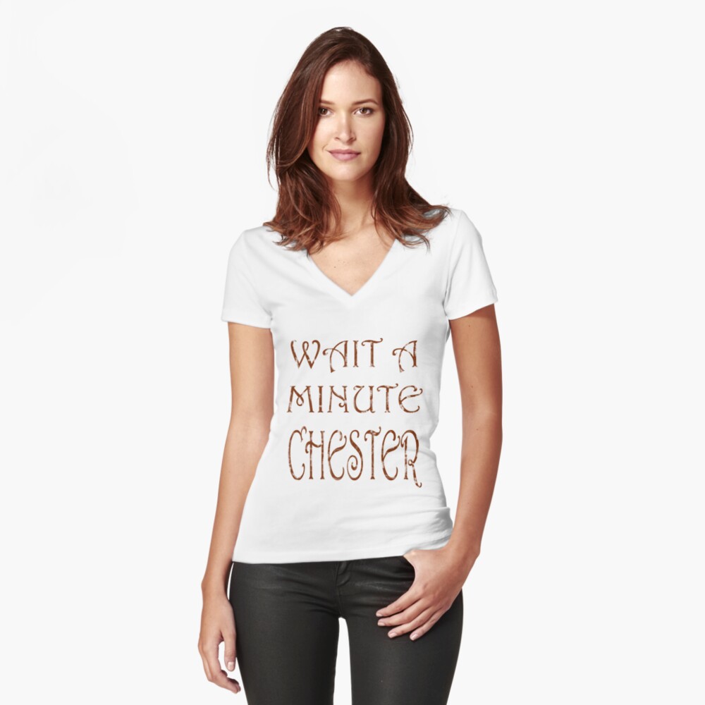 wait a minute chester shirt