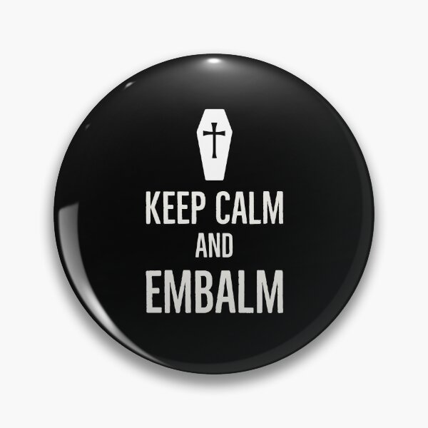 Item preview, Keep Calm And Embalm designed and sold by AwesomeWorld1.