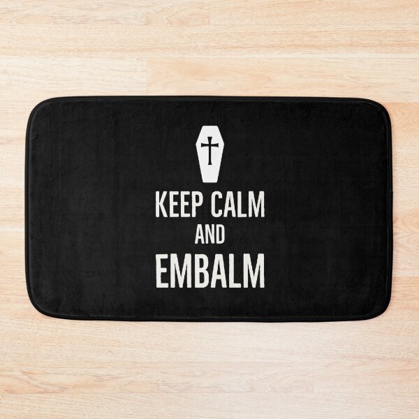 Item preview, Keep Calm And Embalm designed and sold by AwesomeWorld1.