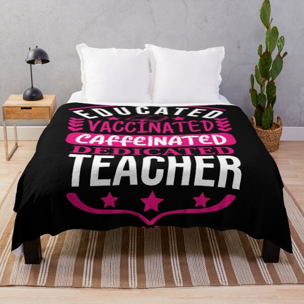 Item preview, Educated Vaccinated Caffeinated Dedicated Teacher designed and sold by Giacob.