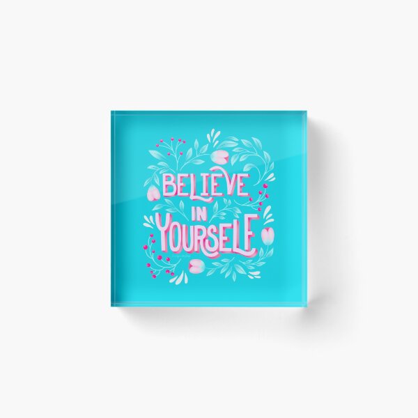 Item preview, Believe in Yourself designed and sold by Angelicabydesign.