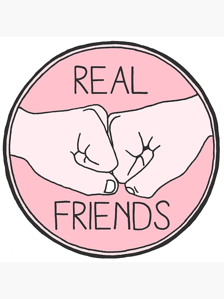 "REAL FRIENDS" Poster for Sale by meganbxiley Redbubble