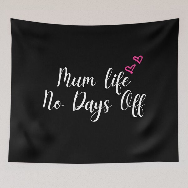 Item preview, Mum Life No Days Off, Mother's Day Present designed and sold by PrettyAmazing.