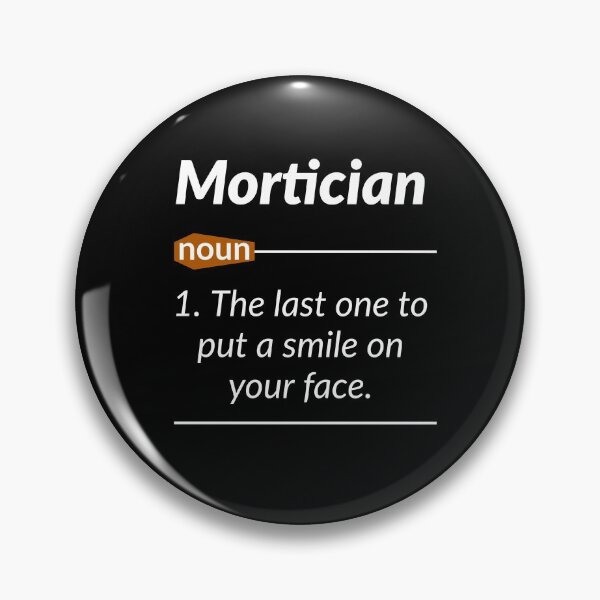 Item preview, Mortician Definition designed and sold by AwesomeWorld1.