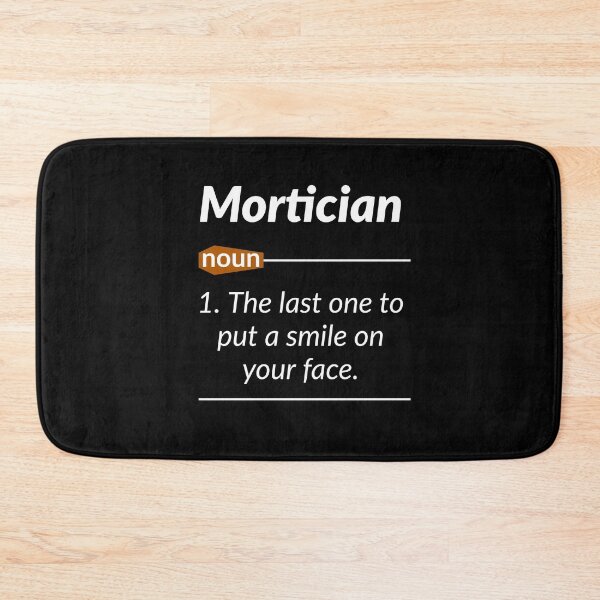 Item preview, Mortician Definition designed and sold by AwesomeWorld1.