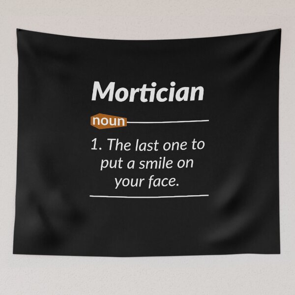 Item preview, Mortician Definition designed and sold by AwesomeWorld1.
