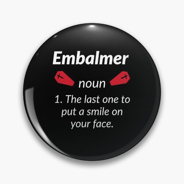 Item preview, Embalme Definition designed and sold by AwesomeWorld1.