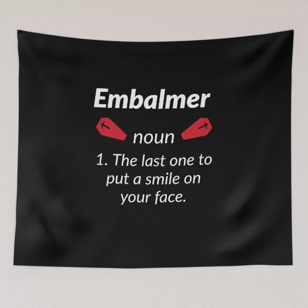 Item preview, Embalme Definition designed and sold by AwesomeWorld1.