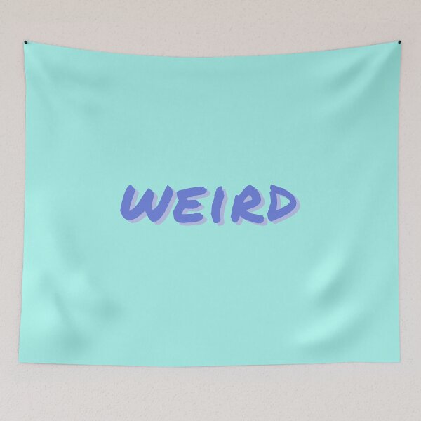 Item preview, WEIRD  designed and sold by Happy  Soul Store.