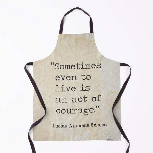 Item preview, Sometimes even to live is an act of courage. designed and sold by Ariana Mila - Awesome quotes.