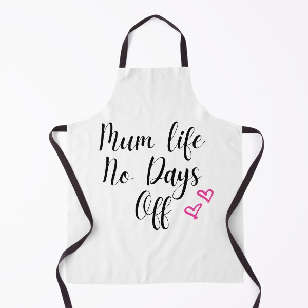 Item preview, Mum Life No Days Off, Funny Mother's Day Present For Your Mum. designed and sold by PrettyAmazing.