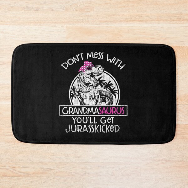 Item preview, Don't Mess With Grandmasaurus You'll Get Jurasskicked designed and sold by Smile-more.