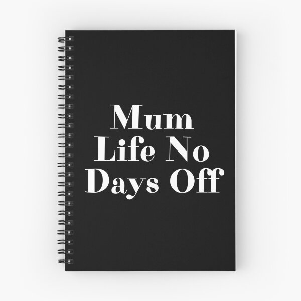 Item preview, Mum Life No Days Off, Funny Mother's Day Present For Your Mum, Mom Life designed and sold by PrettyAmazing.