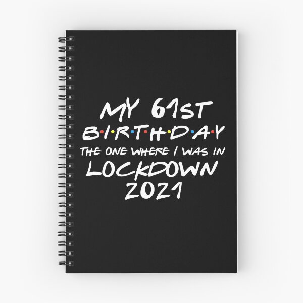 Item preview, My 61st Birthday - 2021 The One Where I was in lockdown designed and sold by REApparelCo.