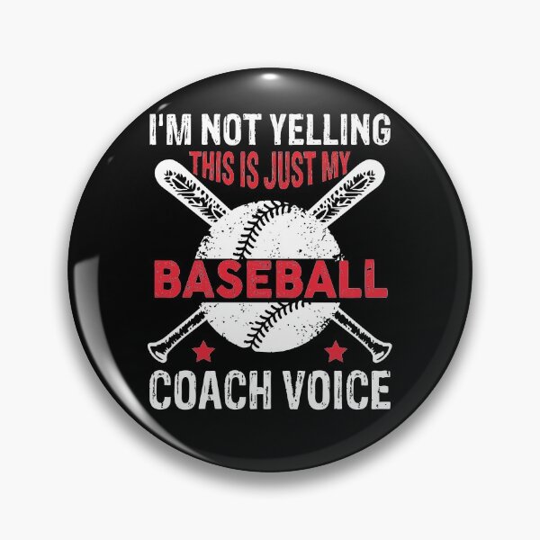 Item preview, I'm not yelling this is just my baseball coach voice funny designed and sold by Theobsessed01.