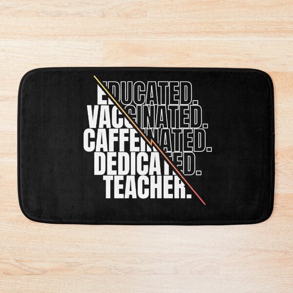 Item preview, Educated Vaccinated Caffeinated Dedicated Teacher designed and sold by RedQuality.