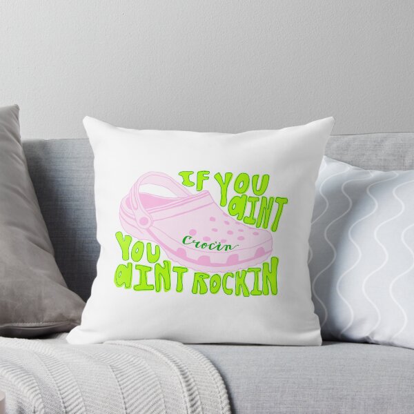 Item preview, If you ain't croc'in you ain't rockin designed and sold by AllisonFiori98.